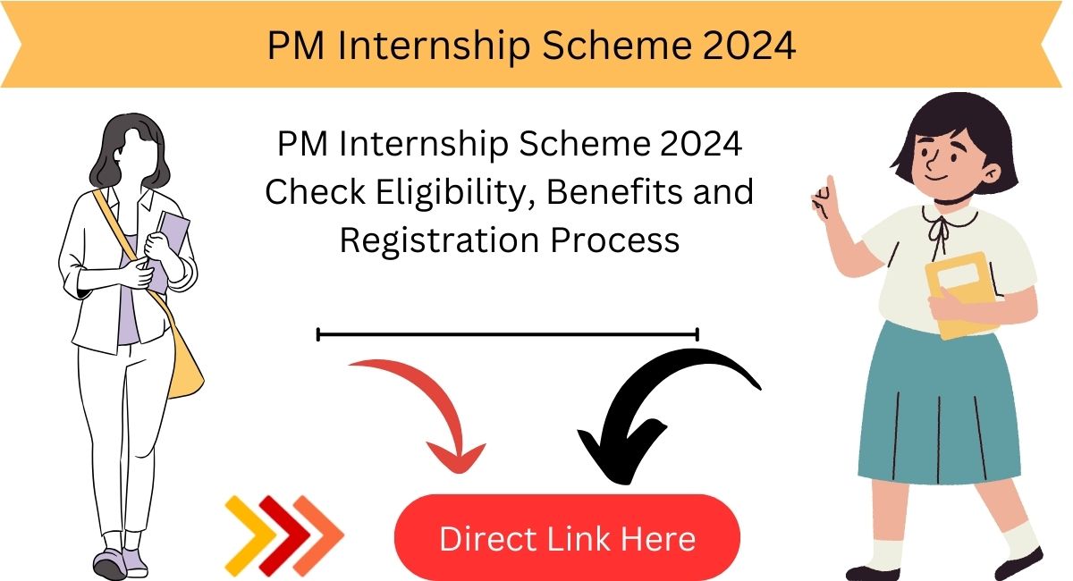 PM Internship Scheme 2024 Check Eligibility, Benefits and Registration Process