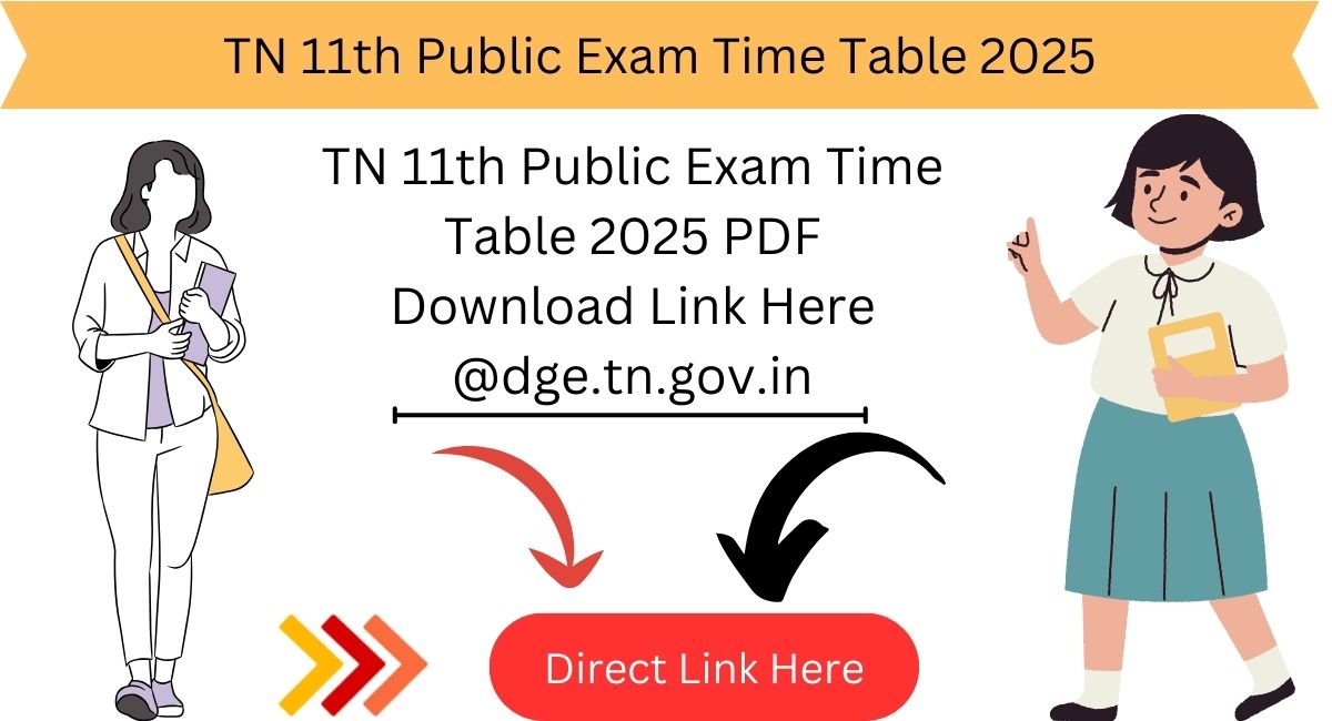 TN 11th Public Exam Time Table 2025 PDF Download Link Here @dge.tn.gov.in