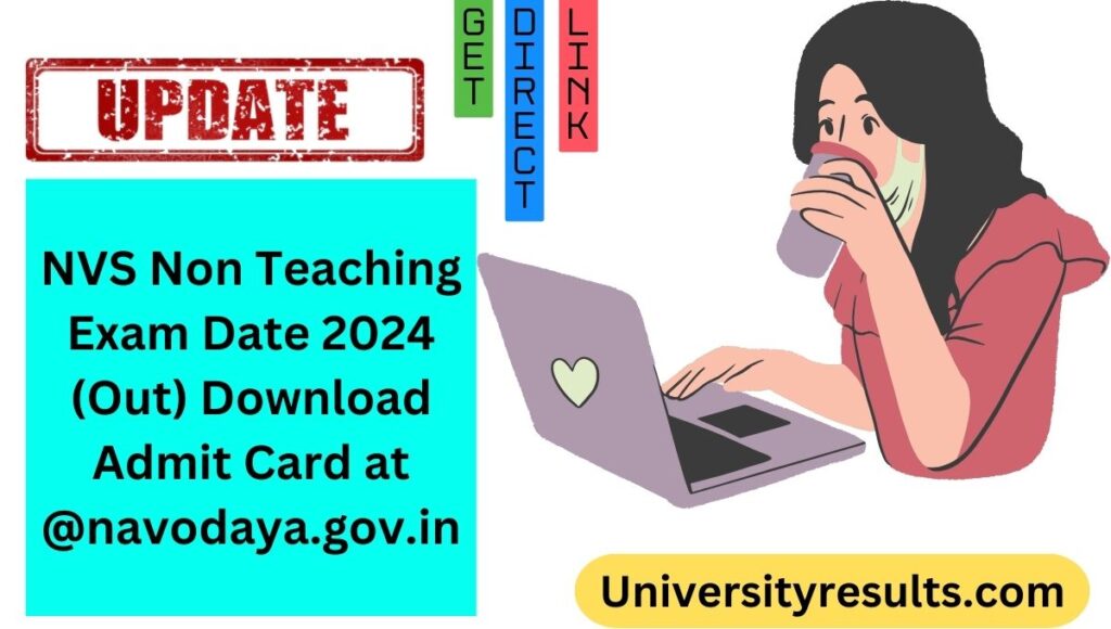 NVS Non Teaching Exam Date 2024 (Out) Download Admit Card at @navodaya.gov.in